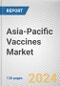 Asia-Pacific Vaccines Market: Opportunity Analysis and Industry Forecast, 2024-2033 - Product Image