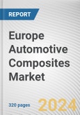 Europe Automotive Composites Market: Opportunity Analysis and Industry Forecast, 2024-2033- Product Image