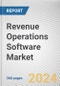 Revenue Operations Software Market: Global Opportunity Analysis and Industry Forecast, 2024-2033 - Product Image