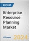 Enterprise Resource Planning Market: Global Opportunity Analysis and Industry Forecast, 2024-2033 - Product Image