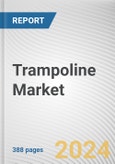 Trampoline Market: Global Opportunity Analysis and Industry Forecast, 2024-2035- Product Image