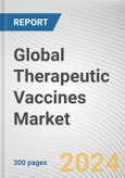 Global Therapeutic Vaccines Market: Global Opportunity Analysis and Industry Forecast, 2024-2033- Product Image