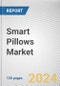 Smart Pillows Market: Global Opportunity Analysis and Industry Forecast, 2024-2033 - Product Thumbnail Image