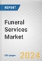 Funeral Services Market: Global Opportunity Analysis and Industry Forecast, 2024-2033 - Product Thumbnail Image