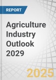 Agriculture Industry Outlook 2029- Product Image