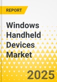 Windows Handheld Devices Market - A Global and Regional Analysis: Focus on Application, Product, and Country Level Analysis - Analysis and Forecast, 2025-2035- Product Image