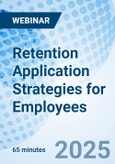 Retention Application Strategies for Employees - Webinar (ONLINE EVENT: April 2, 2025)- Product Image