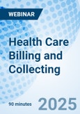 Health Care Billing and Collecting - Webinar (ONLINE EVENT: April 22, 2025)- Product Image