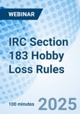 IRC Section 183 Hobby Loss Rules - Webinar (ONLINE EVENT: April 23, 2025)- Product Image