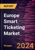 Europe Smart Ticketing Market Forecast to 2031 - Regional Analysis - by Component, Payment System, and End User- Product Image