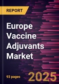 Europe Vaccine Adjuvants Market Forecast to 2030 - Regional Analysis - by Adjuvant Class and Type- Product Image