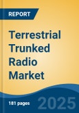 Terrestrial Trunked Radio Market - Global Industry Size, Share, Trends, Opportunity, and Forecast, 2020-2030F- Product Image