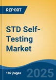 STD Self-Testing Market - Global Industry Size, Share, Trends, Opportunity, and Forecast, 2020-2030F- Product Image