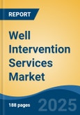 Well Intervention Services Market - Global Industry Size, Share, Trends, Opportunity, and Forecast, 2020-2030F- Product Image