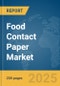 Food Contact Paper Market Report 2025 - Product Thumbnail Image