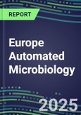 2025 Europe Automated Microbiology Database for France, Germany, Italy, Spain, UK: 2024 Supplier Shares and 2024-2029 Segment Forecasts for over 100 Molecular, Identification, Susceptibility, Culture, Urine Screening and Immunodiagnostic Tests- Product Image