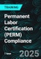 Permanent Labor Certification (PERM) Compliance (Recorded) - Product Thumbnail Image