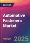 Automotive Fasteners Market Size, Market Share, Application Analysis, Regional Outlook, Growth Trends, Key Players, Competitive Strategies and Forecasts, 2025 To 2033 - Product Thumbnail Image