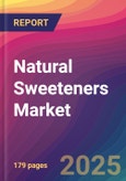 Natural Sweeteners Market Size, Market Share, Application Analysis, Regional Outlook, Growth Trends, Key Players, Competitive Strategies and Forecasts, 2025 To 2033- Product Image