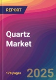 Quartz Market Size, Market Share, Application Analysis, Regional Outlook, Growth Trends, Key Players, Competitive Strategies and Forecasts, 2025 To 2033- Product Image