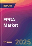 FPGA Market Size, Market Share, Application Analysis, Regional Outlook, Growth Trends, Key Players, Competitive Strategies and Forecasts, 2025 To 2033- Product Image