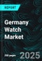 Germany Watch Market Size and Share Analysis - Growth Trends and Forecast Report 2025-2033 - Product Image