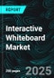 Interactive Whiteboard Market Size and Share Analysis - Growth Trends and Forecast Report 2025-2033 - Product Thumbnail Image