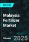 Malaysia Fertilizer Market Size and Share Analysis - Growth Trends and Forecast Report 2025-2033 - Product Image