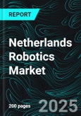 Netherlands Robotics Market Size and Share Analysis - Growth Trends and Forecast Report 2025-2033- Product Image