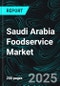 Saudi Arabia Foodservice Market Size and Share Analysis - Growth Trends and Forecast Report 2025-2033 - Product Image