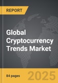 Cryptocurrency Trends - Global Strategic Business Report- Product Image