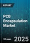 PCB Encapsulation Market by Product (Conformal Coatings, Connect Bonding, Dam & Fill), Material (Acrylic, Epoxy, Polyurethanes), Curing Type, Viscosity, Application - Global Forecast 2025-2030 - Product Image