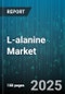 L-alanine Market by Grade (Food Grade, Industrial Grade, Pharmaceutical Grade), Manufacturing Method (Biotechnological Process, Chemical Process), Application, End-User - Global Forecast 2025-2030 - Product Thumbnail Image