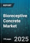 Bioreceptive Concrete Market by Type (Algae-supporting Concrete, Lichen-compatible Concrete, Microbial Concrete), Formulation (Custom Blends, Off-the-shelf), Application - Global Forecast 2025-2030 - Product Thumbnail Image