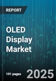 OLED Display Market by Display Type (Flexible OLED, Rigid OLED), Component (Anode, Cathode, Emissive Layer), Technology, Distribution Channel, Application, Industry Vertical - Global Forecast 2025-2030- Product Image