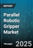 Parallel Robotic Gripper Market by Technology Type (Electromechanical, Hydraulic, Magnetic), Payload Capacity (5 kg to 20 kg, Above 20 kg, Up to 5 kg), Robot Type, Application - Global Forecast 2025-2030- Product Image