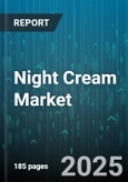 Night Cream Market by Types (Acne Removal Night Cream, Anti Aging Night Cream, Face-Lifting Night Cream), Ingredient (Natural, Synthetic), Age Group, Skin Type, Packaging, Distribution Channel - Global Forecast 2025-2030- Product Image