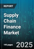 Supply Chain Finance Market by Type (Dealer Finance, Factoring, Reverse Factoring), Offering (Export & Import Bills, Letter of Credit, Performance Bonds), Provider, Application, End-User - Global Forecast 2025-2030- Product Image