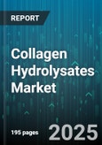 Collagen Hydrolysates Market by Product Type (Capsules/Tablets, Liquid, Powder), Source (Bovine Collagen, Chicken Collagen, Plant-Based Collagen Alternatives), Application, Sales Channel - Global Forecast 2025-2030- Product Image