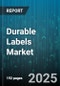 Durable Labels Market by Material (Specialty Materials, Synthetic Materials), Printing Technology (Digital Printing, Flexographic Printing, Lithographic Printing), Finish Type, Application - Global Forecast 2025-2030 - Product Thumbnail Image