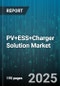 PV+ESS+Charger Solution Market by Product Type (Hardware, Software), Installation Type (Ground-Mounted, Rooftop), End-User - Global Forecast 2025-2030 - Product Thumbnail Image