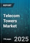 Telecom Towers Market by Type (Guyed Tower, Lattice Tower, Monopole Towers), Fuel Type (Non-Renewable, Renewable), Installation, Ownership - Global Forecast 2025-2030 - Product Thumbnail Image