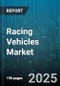 Racing Vehicles Market by Vehicle Type (Racing Cars, Racing Motorcycle, Racing Trucks), Race Type (Drag Racing, Endurance/GT, Karting), Application - Global Forecast 2025-2030 - Product Thumbnail Image