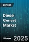 Diesel Genset Market by Power Rating (125 kVA To 325 kVA, 325 kVA To 750 kVA, Above 750 kVA), Sales Channel (Offline, Online), Application, End-User - Global Forecast 2025-2030 - Product Thumbnail Image