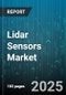 Lidar Sensors Market by Type (Hybrid Lidar, Mechanical, Solid-State), Form (2D Lidar, 3D Lidar, 4D Lidar), Component Type, End-Use Industry, Deployment - Global Forecast 2025-2030 - Product Thumbnail Image