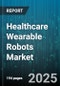 Healthcare Wearable Robots Market by Body Part (Full body, Lower body, Upper body), Type (Rigid Robotics, Soft Robotics), Module, Application, End-user - Global Forecast 2025-2030 - Product Thumbnail Image