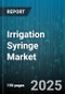 Irrigation Syringe Market by Product (Bulb Syringes, Piston Syringes), Usage (Disposable, Reusable), Material, Application, End-user, Distribution Channel - Global Forecast 2025-2030 - Product Thumbnail Image