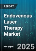 Endovenous Laser Therapy Market by Product (Endovenous Laser Fibers, Endovenous Laser Systems), End-User (Ambulatory Surgical Centers, Hospitals & Clinics) - Global Forecast 2025-2030- Product Image