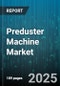 Preduster Machine Market by Machine Type (Portable Machines, Stationary Machines), Power (<2.93 kW, 2.93 kW - 5.9 kW, >5.9kW), Applications, Distribution Channel - Global Forecast 2025-2030 - Product Thumbnail Image