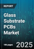 Glass Substrate PCBs Market by Material Type (Alumino-silicate Glass, Borosilicate Glass, E-Glass), Layer Count (Multi-Layer Glass Substrates, Single-Layer Glass Substrates), Technology, Application, End User Industry - Global Forecast 2025-2030- Product Image